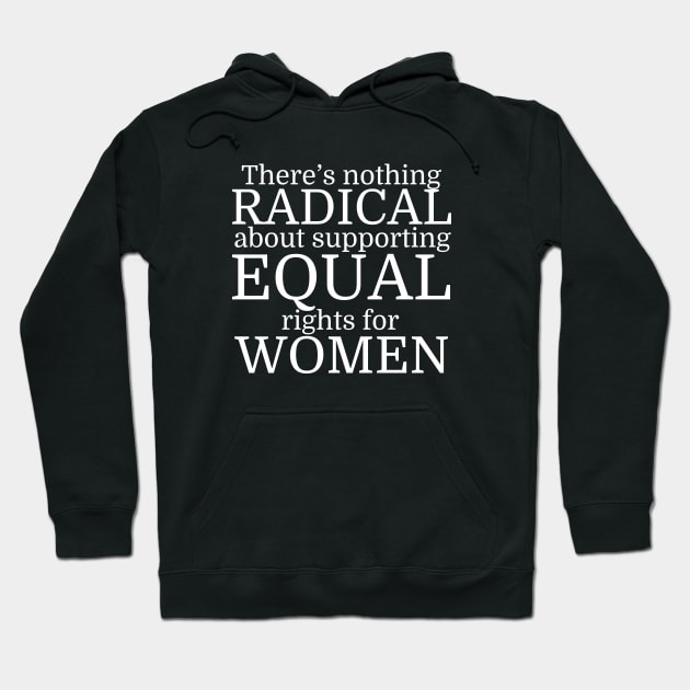 Radical Woman Quote Hoodie by epiclovedesigns